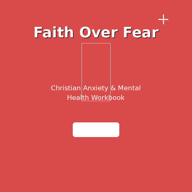 Faith Over Fear - Christian Anxiety & Mental Health Workbook (PDF) - Christian Faith Web digital product