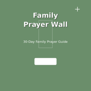 Family Prayer Wall – 30-Day Family Prayer Guide (PDF) - Christian Faith Web digital product