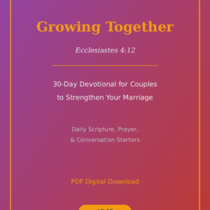 Growing Together - 30-Day Devotional for Couples to Strengthen Your Marriage (PDF)